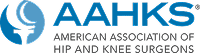 AAHKS — American Association of Hip and Knee Surgeons